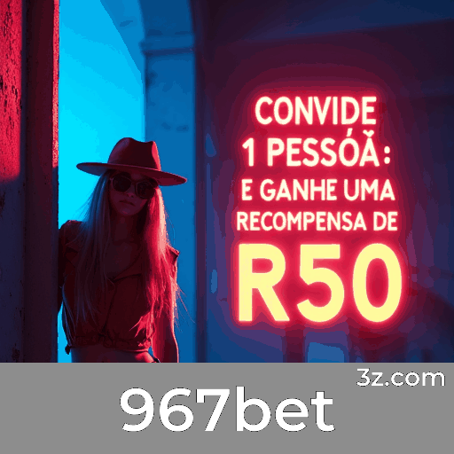 967bet: Instale o App e Aposte Rapidamente